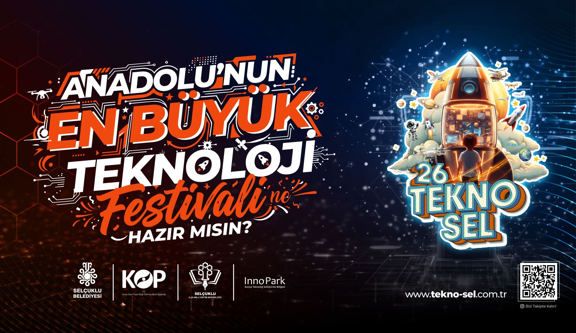 ANADOLU’NUN EN BÜYÜK TEKNOLOJİ    FESTİVALİ SELÇUKLU’DA BAŞLIYOR.