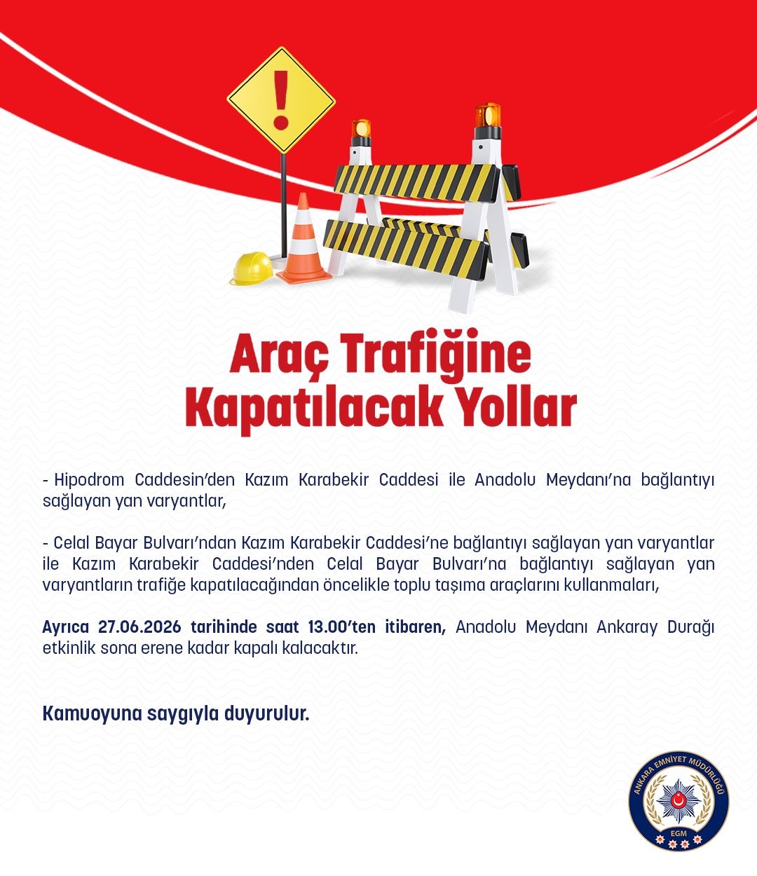 Ankara İl Emniyet Müdürlüğü’nden 27 Haziran’da trafiğe kapatılacak yollara ilişkin açıklama
